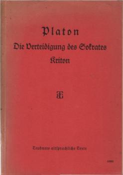 Die Verteidigung des Sokrates. Kriton.