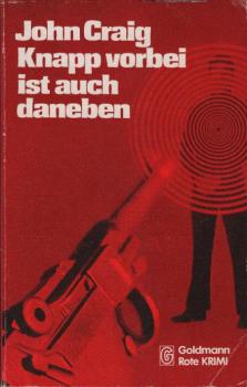 Knapp vorbei ist auch daneben : Kriminalroman = Close doesn't count.