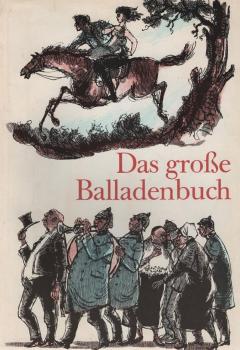 Das grosse Balladenbuch : Aus 3 Jahrhunderten dt. Dichtung.