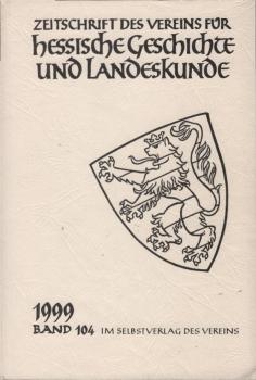 Zeitschrift des Vereins für hessische Geschichte und Landeskunde; Band 104.