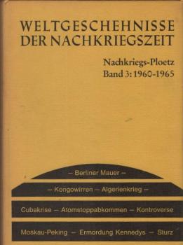 Weltgeschehnisse der Nachkriegszeit; Teil: Bd. 3., 1960 - 1965.