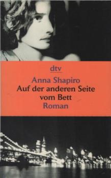 Auf der anderen Seite vom Bett : Roman.