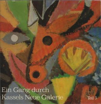 Ein Gang durch Kassels Neue Galerie; Teil., Teil 3.