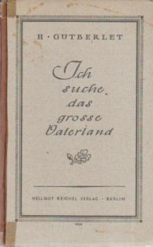 Ich suche das grosse Vaterland: Gedichte.
