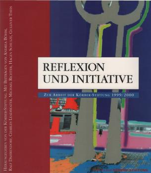 Reflexion und Initiative : zur Arbeit der Körber-Stiftung 1999/2000
