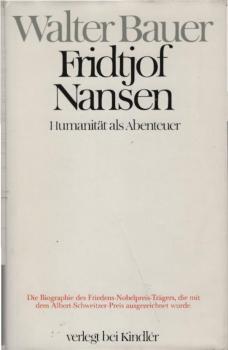 Fridtjof Nansen : Humanität als Abenteuer.
