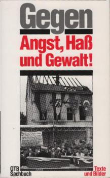 Gegen Angst, Hass und Gewalt! : Texte und Bilder.