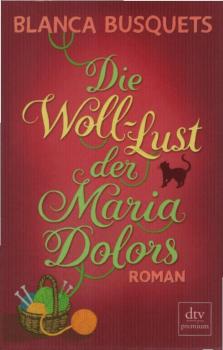 Die Woll-Lust der Maria Dolors : Roman.