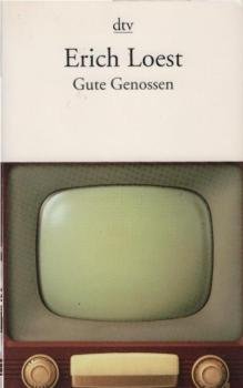 Gute Genossen : Erzählung, naturtrüb.