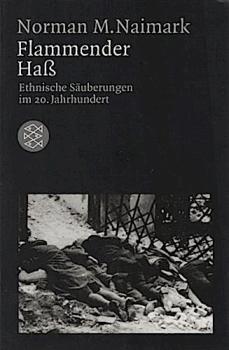 Flammender Haß : ethnische Säuberung im 20. Jahrhundert.