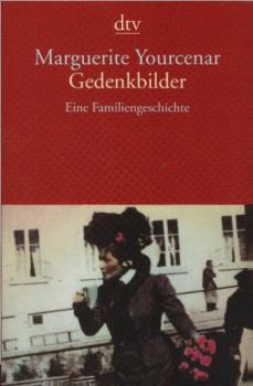 Gedenkbilder : eine Familiengeschichte.