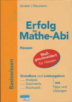 Gruber, Helmut: Erfolg im Mathe-Abi - Hessen; Teil: Basiswissen.
