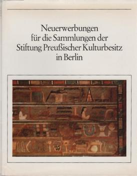 Neuerwerbungen für die Sammlung der Stiftung Preußischer Kulturbesitz in Berlin.
