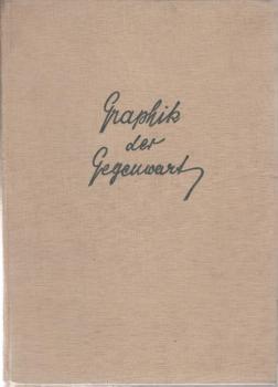 Graphik der Gegenwart : Max Liebermann, Hans Meid, Andreas Zorn [u. a.].