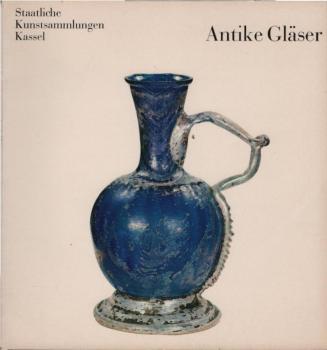 Antike Gläser : Vollständiger Katalog.