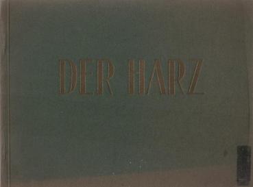 Der Harz in 99 Bildern. Sammlung deutscher Naturschönheiten in Echtkupfertiefdruck.