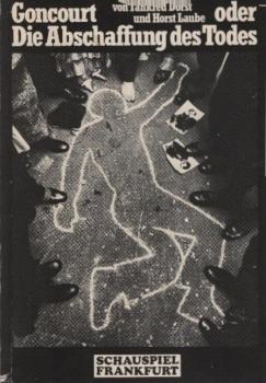 Goncourt oder Die Abschaffung des Todes.