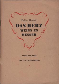 Das Herz weiss es besser : [Den Bühnen gegenüber Manuskript].