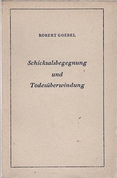 Schicksalsbegegnung und Todesüberwindung.