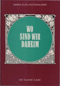 Wo sind wir daheim : Tagebuch e. älteren Frau.