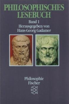 Philosophisches Lesebuch; Teil: Bd. 1.