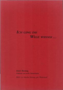 Ich ging die Wege wieder...
