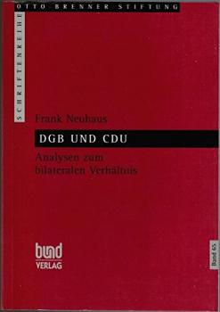 DGB und CDU : Analysen zum bilateralen Verhältnis von 1982 bis 1990.