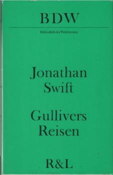 Reisen in verschiedene ferngelegene Länder der Erde von Lemuel Gulliver, erst Wundarzt, später Kapitän mehrerer Schiffe.