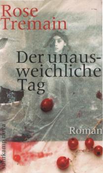 Der unausweichliche Tag : Roman.