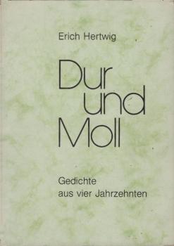 Dur und Moll : Gedichte aus vier Jahrzehnten.