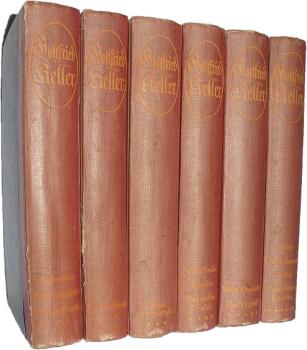 Gottfried Kellers Gesammelte Werke. In sechs Bänden.