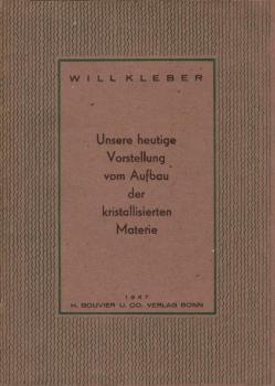 Unsere heutige Vorstellung vom Aufbau der kristallisierten Materie.