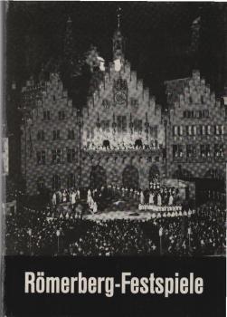 Die Römerberg-Festspiele, Frankfurt am Main : 1932 - 1939. Ein Beitr. z. Theatergeschichte in Bildern u. zeitgenöss. Berichten.