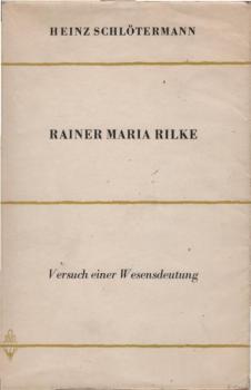 Rainer Maria Rilke : Versuch e. Wesensdeutung.