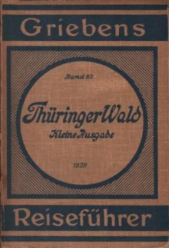 Der Thüringer Wald einschliesslich seiner Vororte mit bes. Berücks. d. Wintersportplätze.