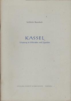 Kassel : Ursprung in Urkunden u. Legenden.