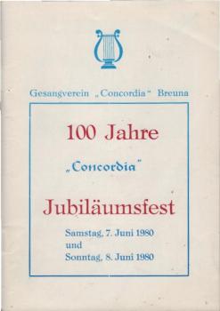 100 Jahre Concordia. Sängerfest Samstag, den 7. Juni 1980 und Sonntag, den 08. Juni 1980.