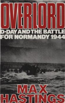 Overlord : D-day and the battle for Normandy 1944