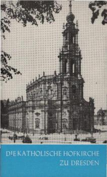 Die katholische Hofkirche zu Dresden.