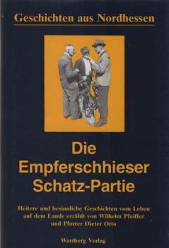 Geschichten aus Nordhessen; Teil: Die Empferschhieser Schatz-Partie