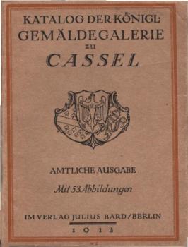 Katalog der Königlichen Gemäldegalerie zu Cassel