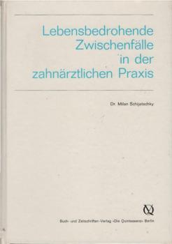 Lebensbedrohende Zwischenfälle in der zahnärztlichen Praxis.