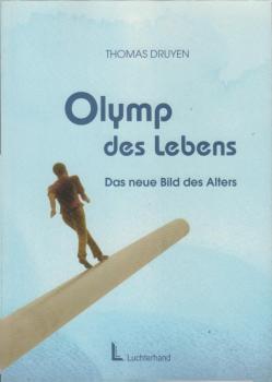 Olymp des Lebens : das neue Bild des Alters.