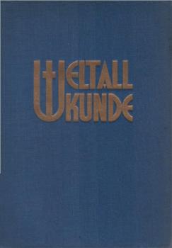 Weltallkunde : Arbeitsweise u. Ergebnisse d. heut. Astronomie.