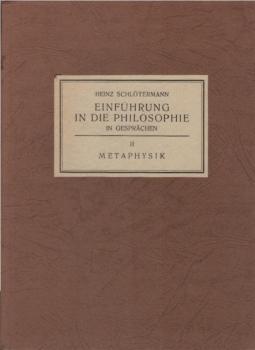 Schlötermann, Heinz: Einführung in die Philosophie in Gesprächen; Teil: 2., Metaphysik