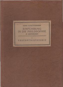 Schlötermann, Heinz: Einführung in die Philosophie in Gesprächen; Teil: 1., Erkenntnistheorie