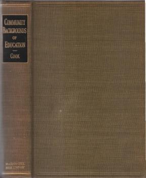 Community backgrounds of education : a textbook in educational sociology