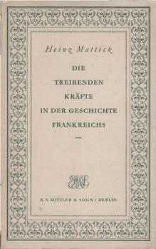 Die treibenden Kräfte in der Geschichte Frankreichs.