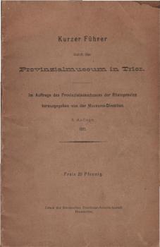 Kurzer Führer durch das Provinzialmuseum in Trier