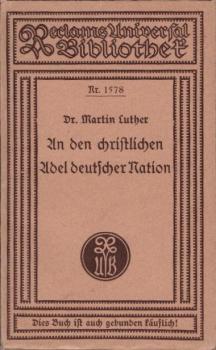 An den christlichen Adel deutscher Nation von des christlichen Standes Besserung.